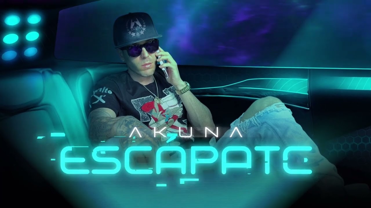 ESCÁPATE  (Visualizer) - Akuna