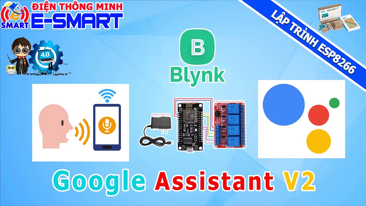 Điều khiển thiết bị bằng giọng nói - Google assistant v2 và Blynk IOT - kít wifi nodemcu esp8266