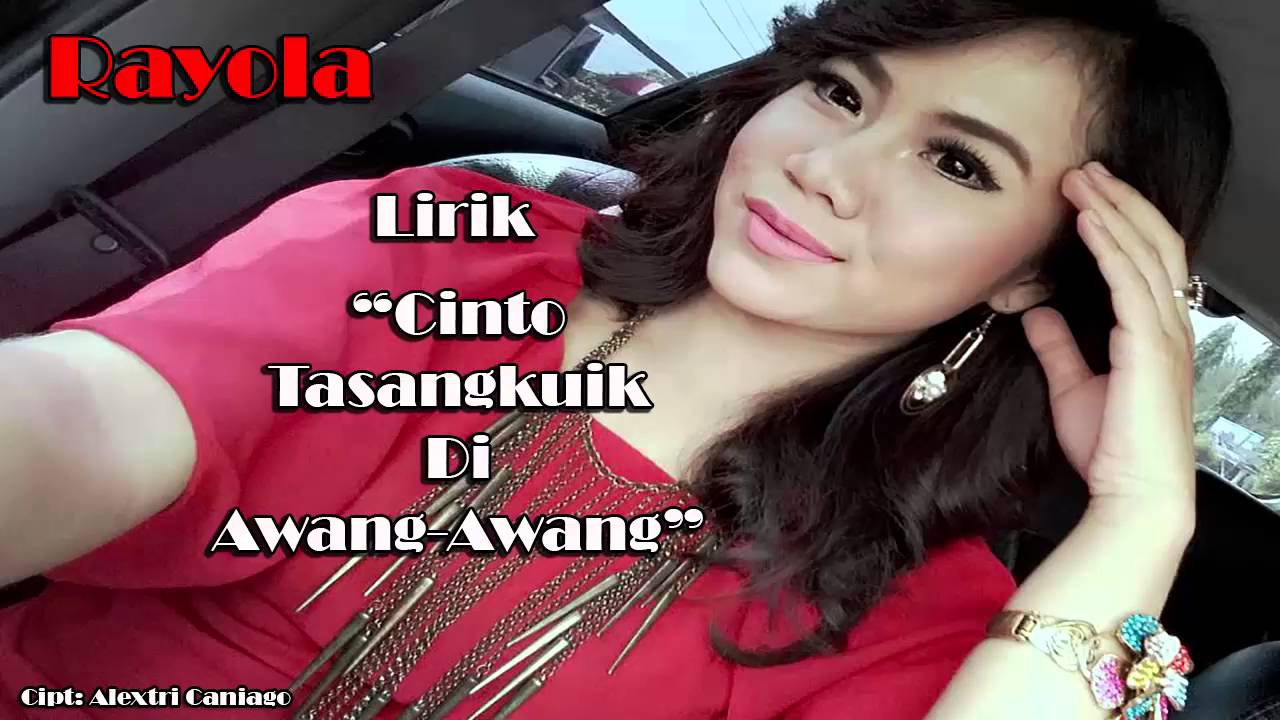 Rayola - Cinto Tasangkuik Di Awang Awang (Lirik)