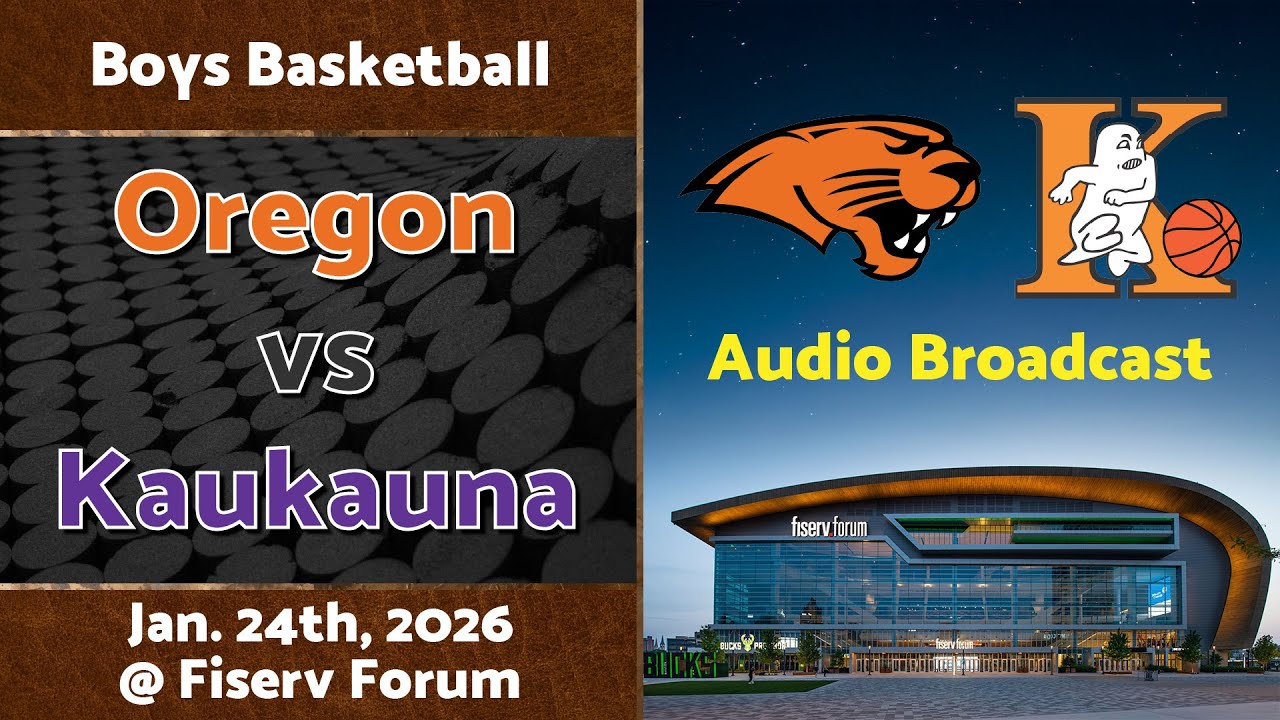 Boys Basketball @ Fiserv Forum: Oregon vs Kaukauna (Audio Broadcast) [1/24/26]