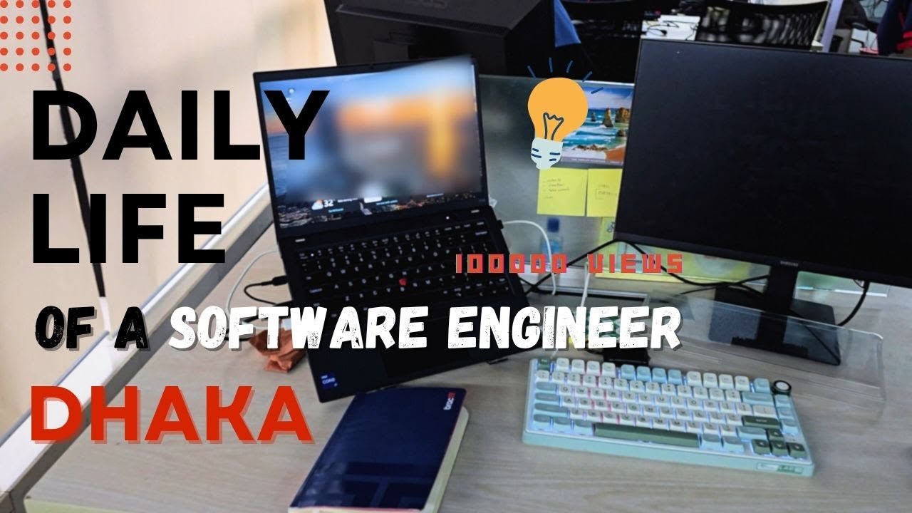 ঢাকাতে Software Engineer কি করে? The Real Life of a Software Engineer in Dhaka
