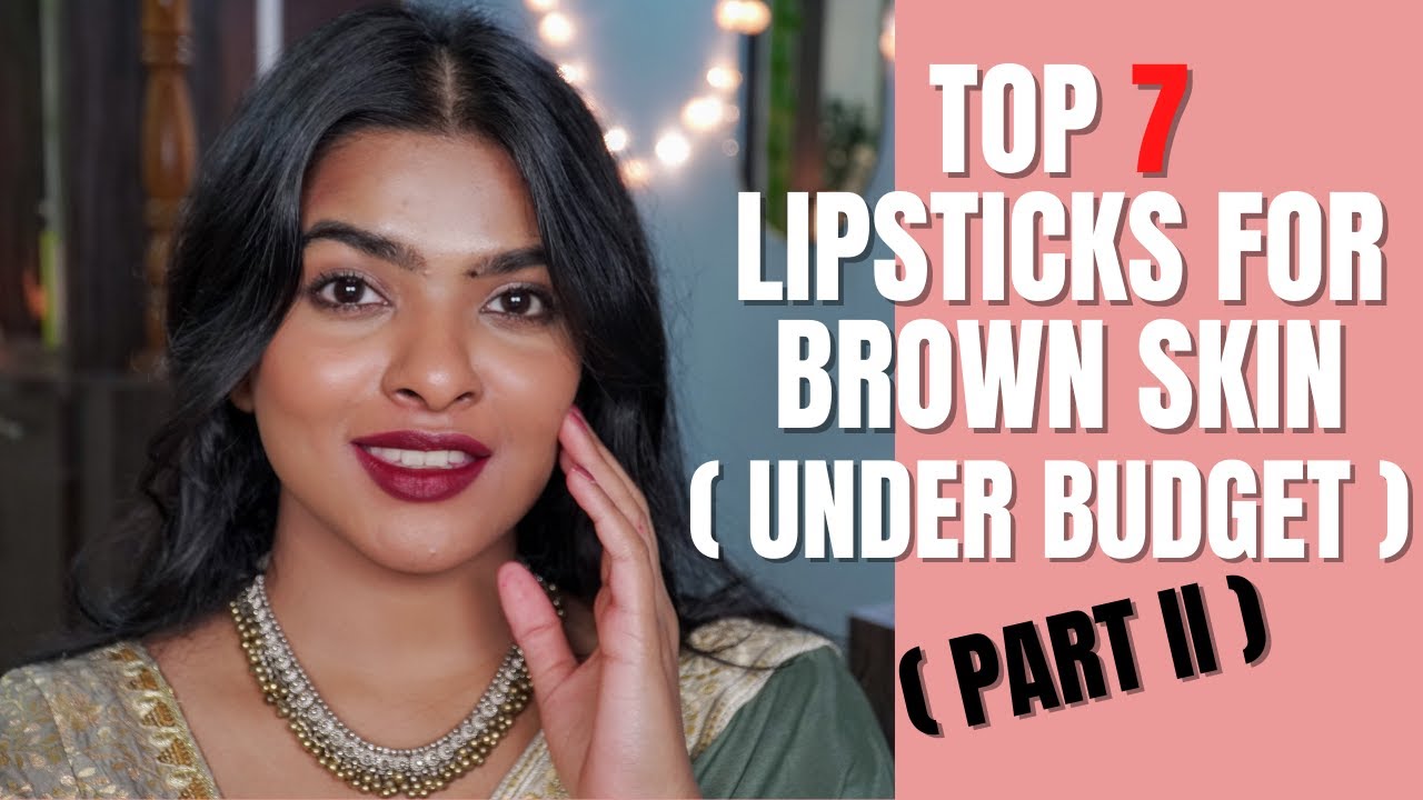 My Top 7 Lipsticks (Quarantine/Wedding Edition) pt 2 | Affordable Lipsticks for Brown/ dusky Skin