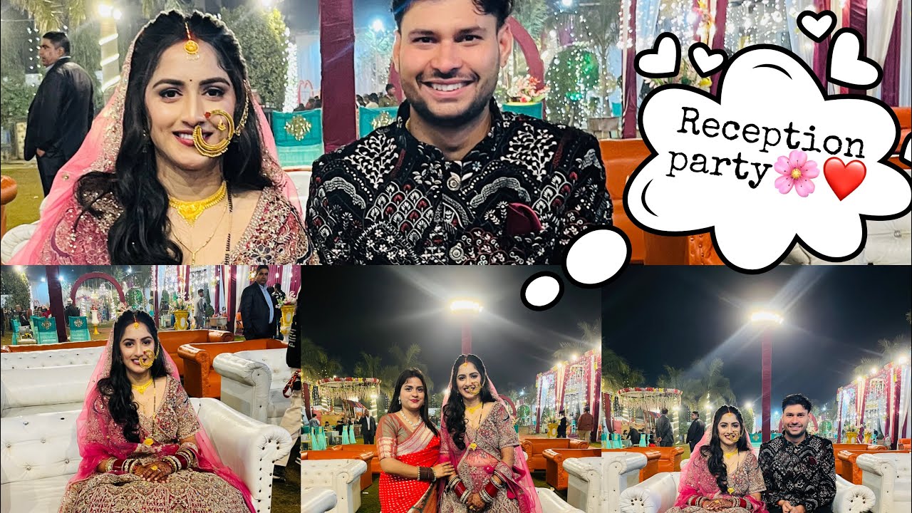 Reception party, full vlog🌸❤️👀🧿✅#wedding #100kvews #fullvlog #likeandsubscribe #receptionparty 