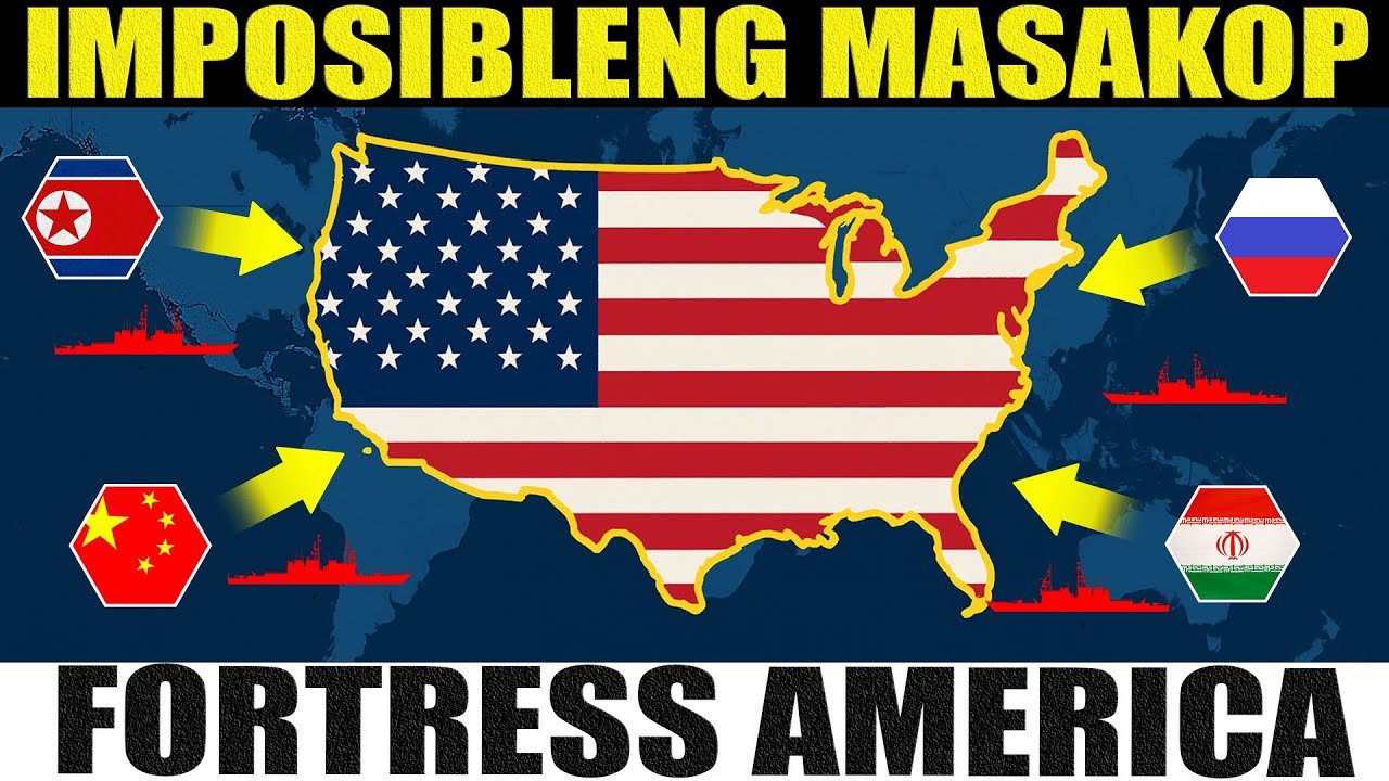 BAKIT IMPOSIBLENG SAKUPIN ANG UNITED STATES OF AMERICA? ANG FORTRESS AMERICA