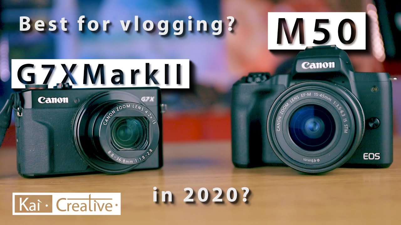 Canon M50 Vs G7XMarkII Best for Vlogging? | 2020 | KaiCreative