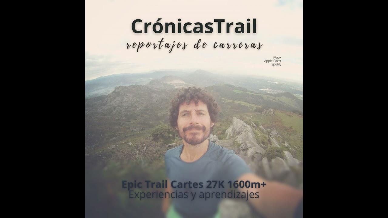 CRÓNICAS TRAIL. Epic Trail Villa de Cartes 2024 (27K D+/-1600m)