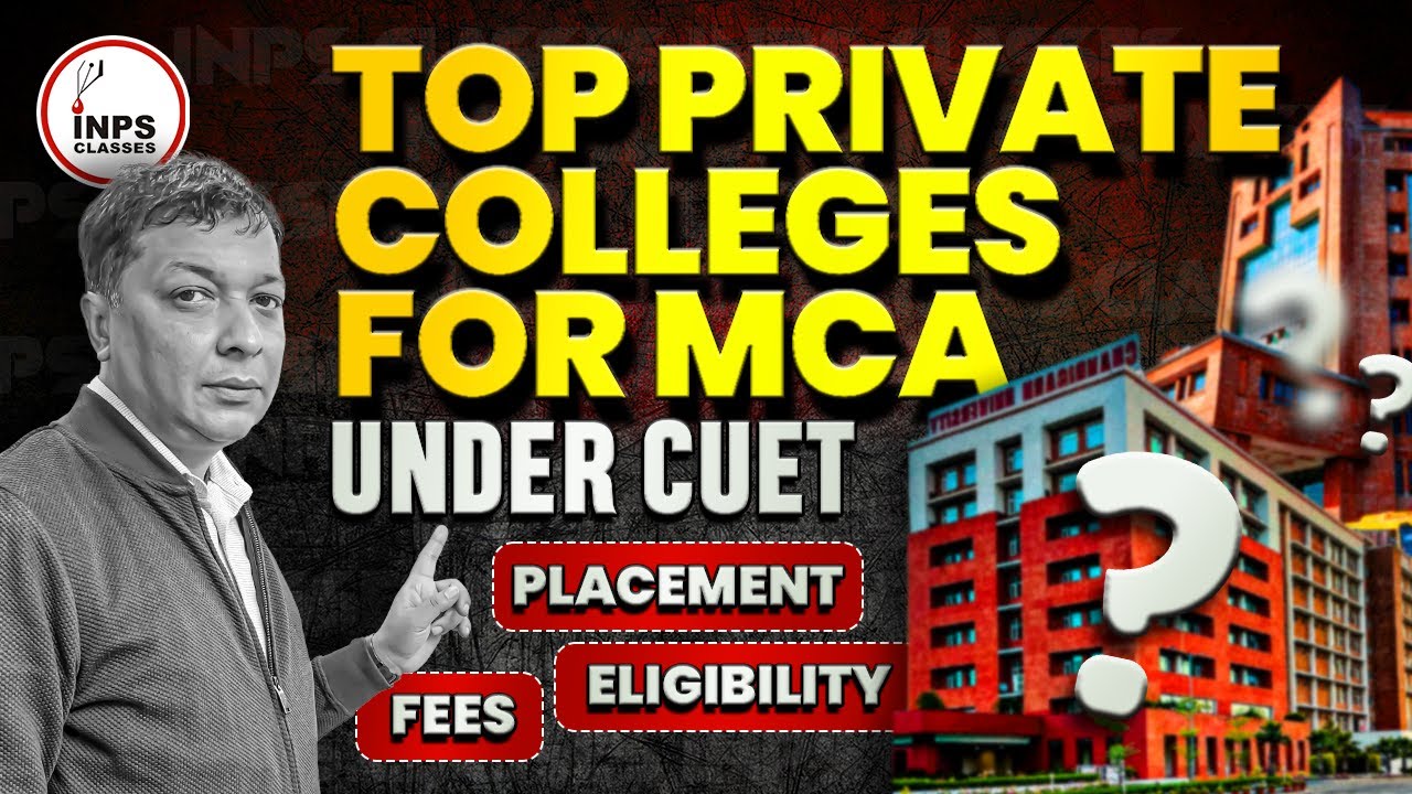 Top Private Colleges For MCA | M.Sc. Under CUET || Placements || Eligibility || Fee || INPS