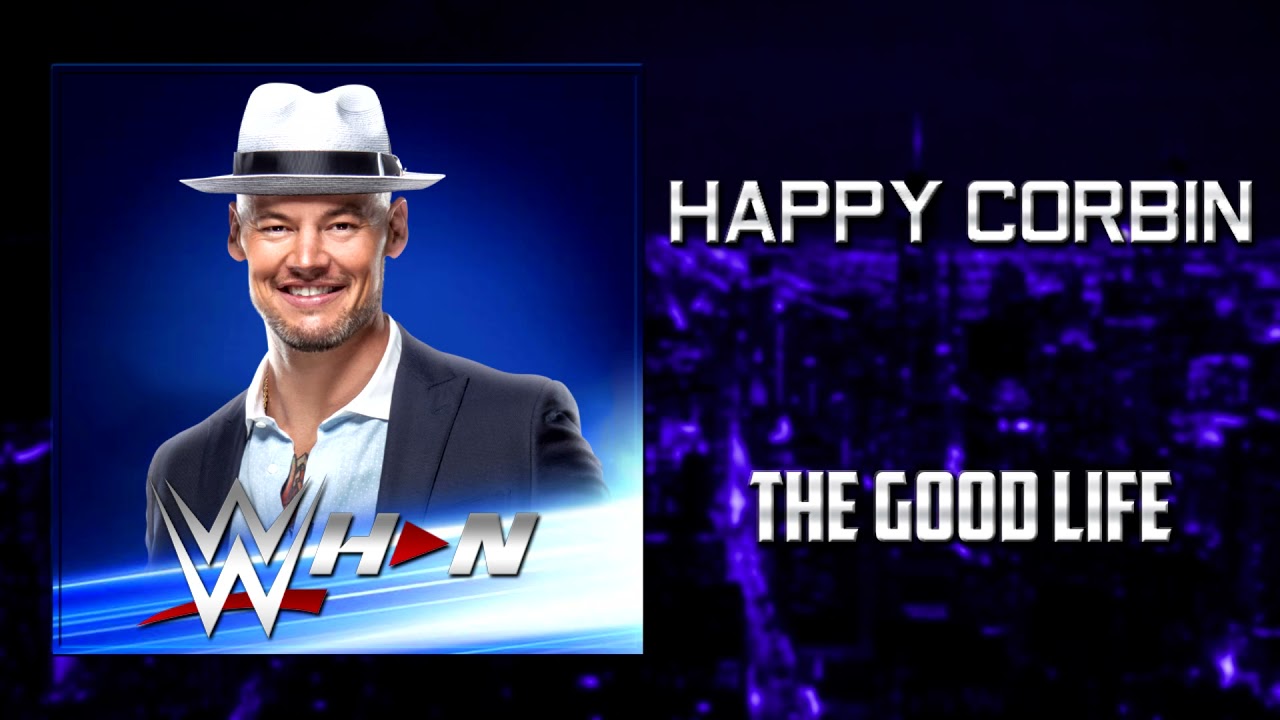 WWE: Happy Corbin - The Good Life [Entrance Theme] + AE (Arena Effects)