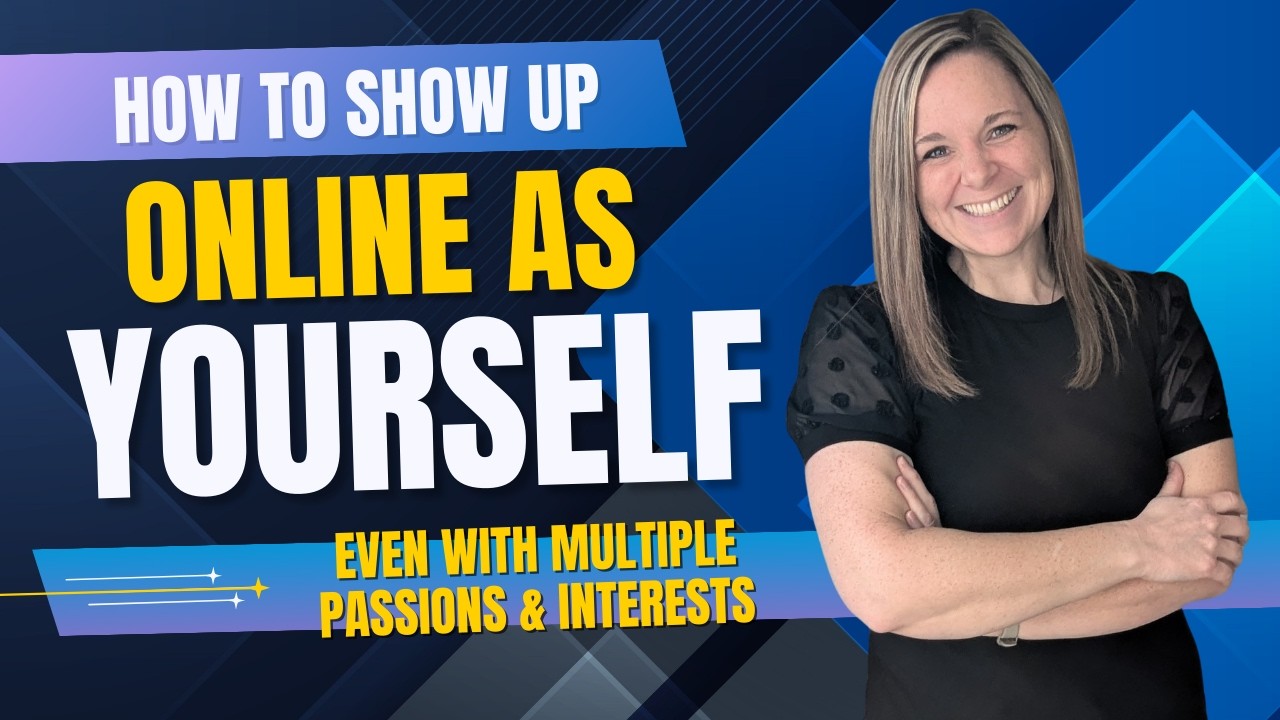 How To Show Up Online As Yourself Even With Multiple Passions & Interests