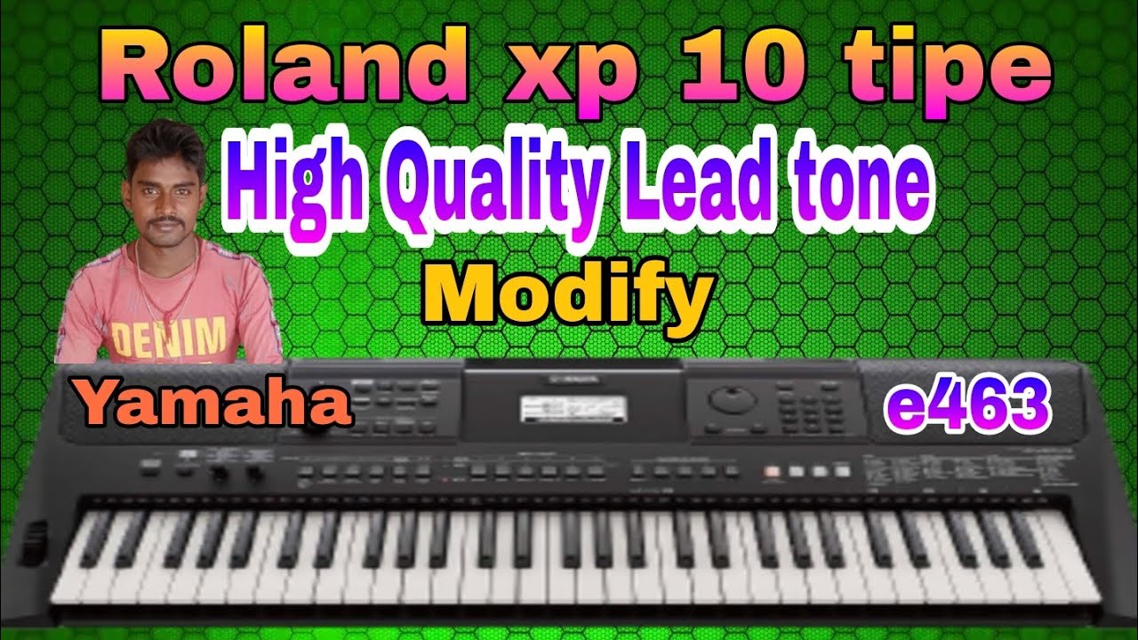 Yamaha e463 me Roland xp 10 tipe Lead pach kaise banaye