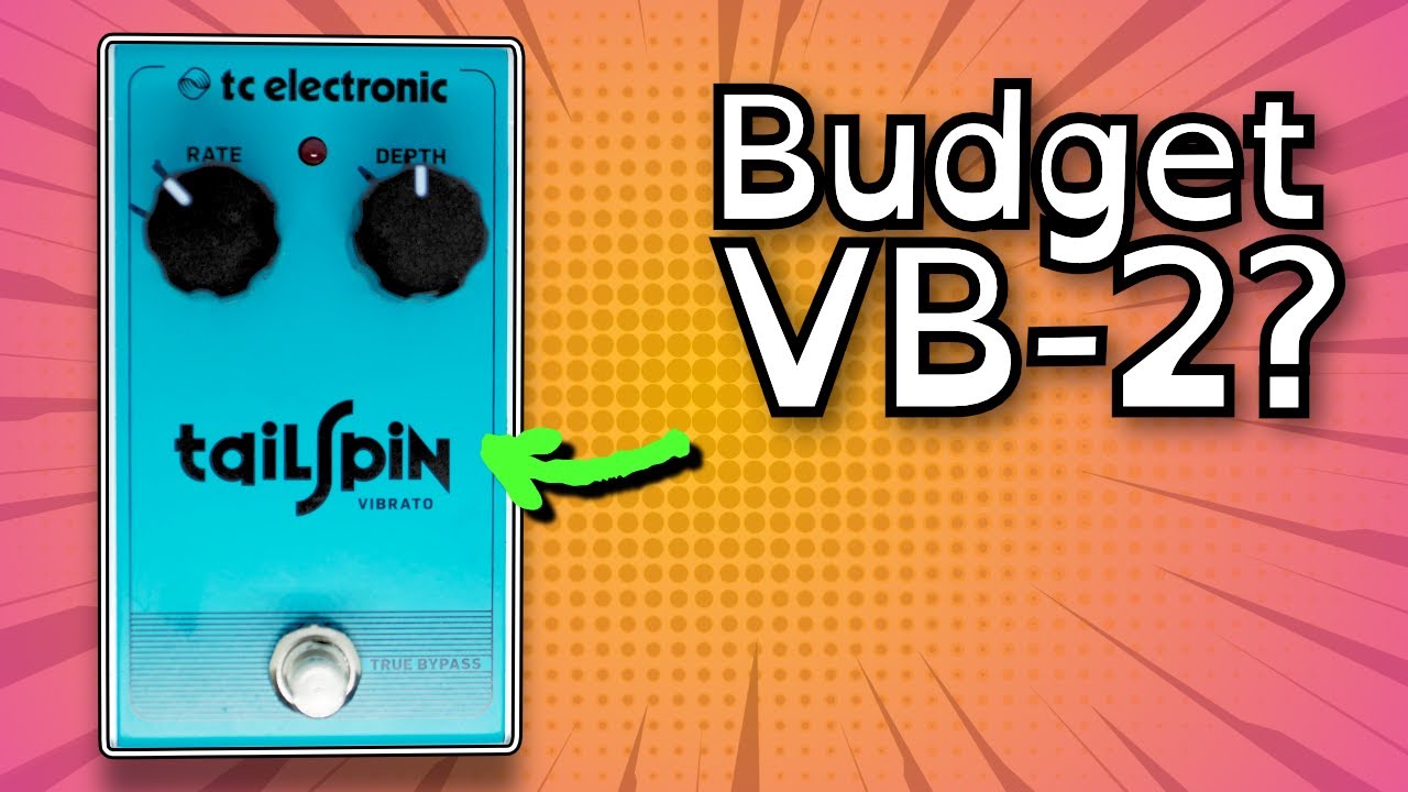 Boss VB-2 for &pound;40?! TC Electronic Tailspin Vibrato