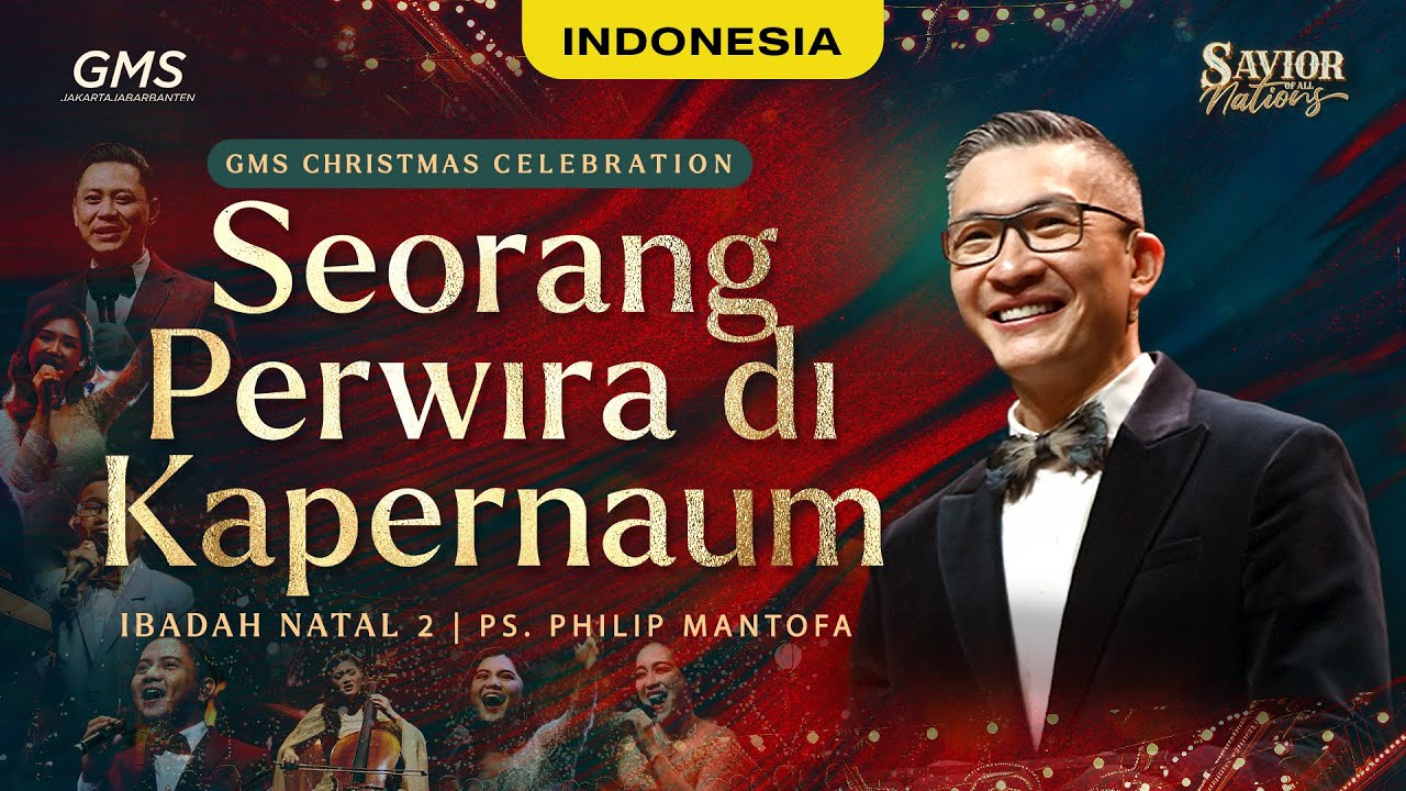 Christmas Celebration 2: Seorang Perwira di Kapernaum - Ps. Philip Mantofa