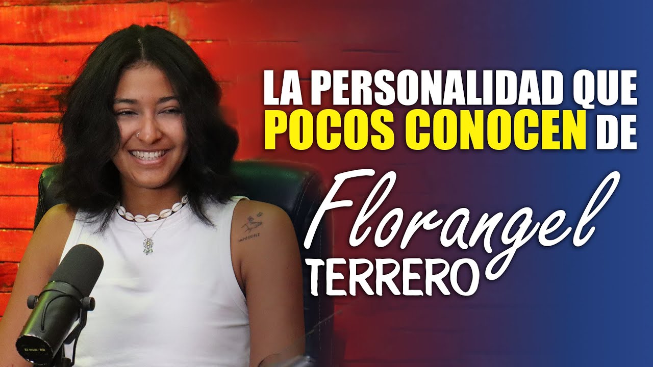 FLORANGEL TERRERO - LA PERSONALIDAD QUE POCOS CONOCEN