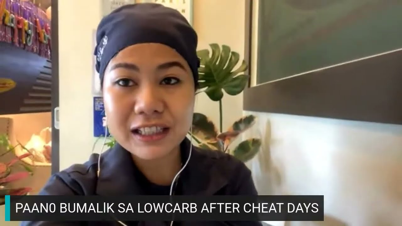 PAANO BUMALIK SA LOWCARB AFTER CHEAT DAYS