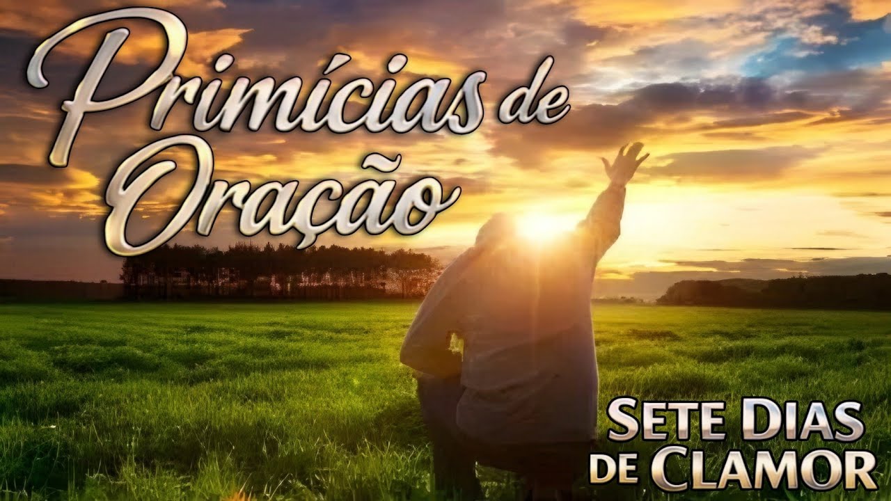 Palavra e Oração ( 6° dia Propósito de Oração Março nas Mãos de Deus)