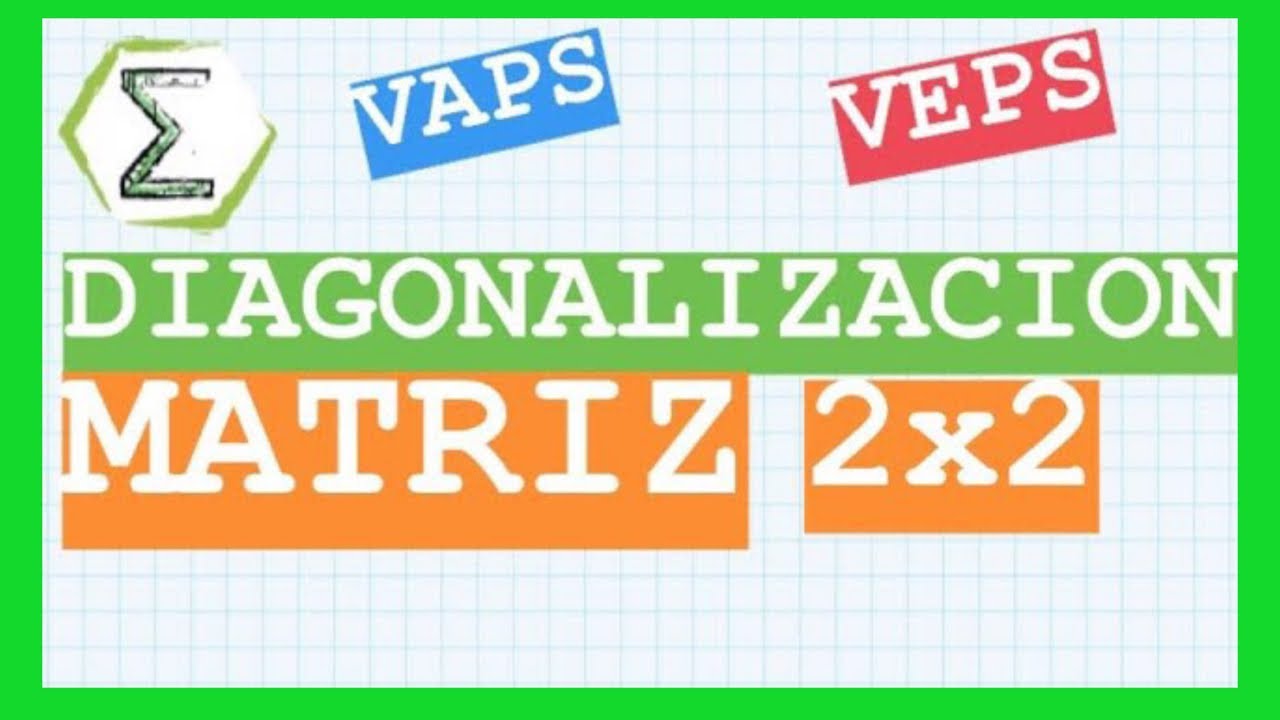 Diagonalización de matrices 2x2 Ejercicio resuelto