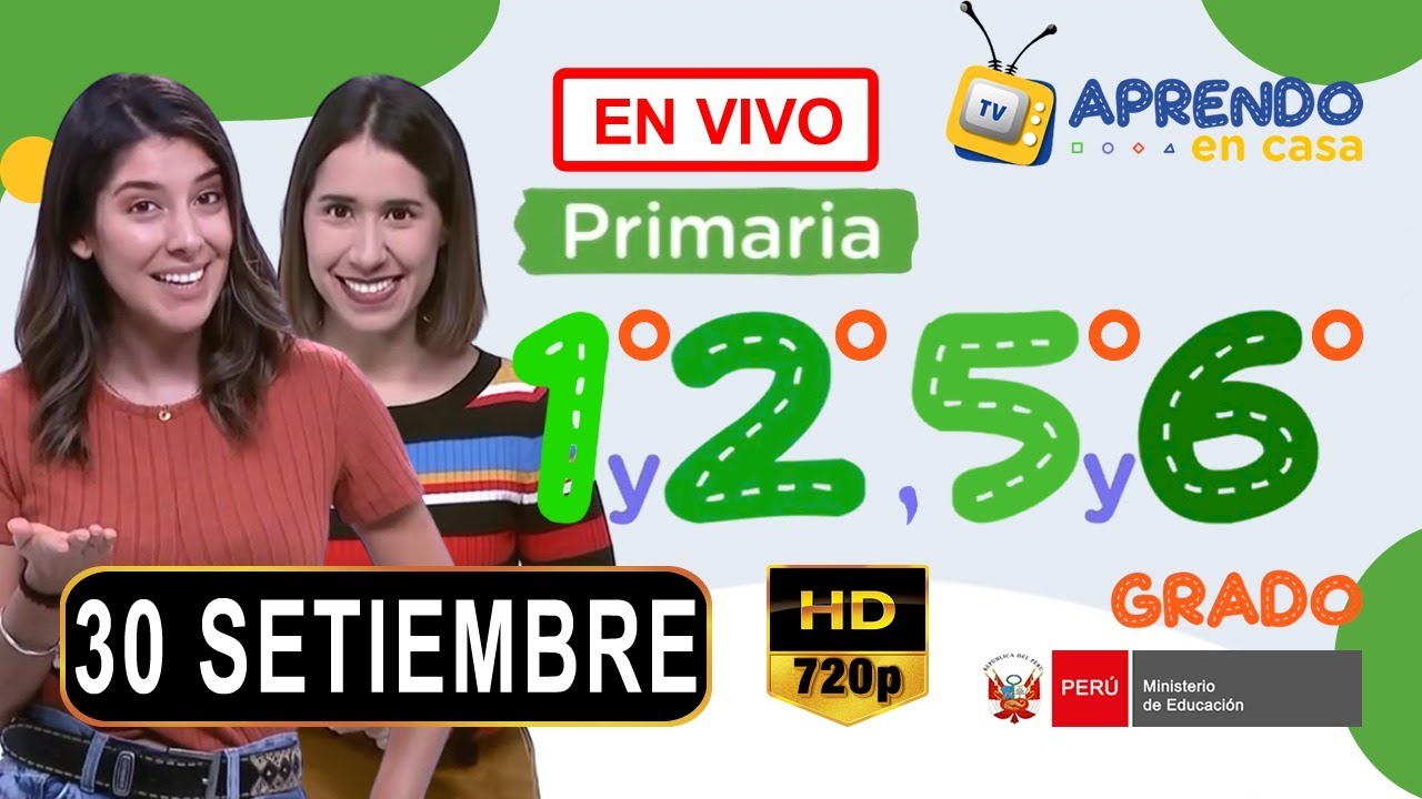 📺 APRENDO EN CASA TV 🔴 PRIMARIA 1º Y 2º, 5º Y 6º GRADO ⏱ 30 DE SETIEMBRE 📡 TV PERU EN VIVO
