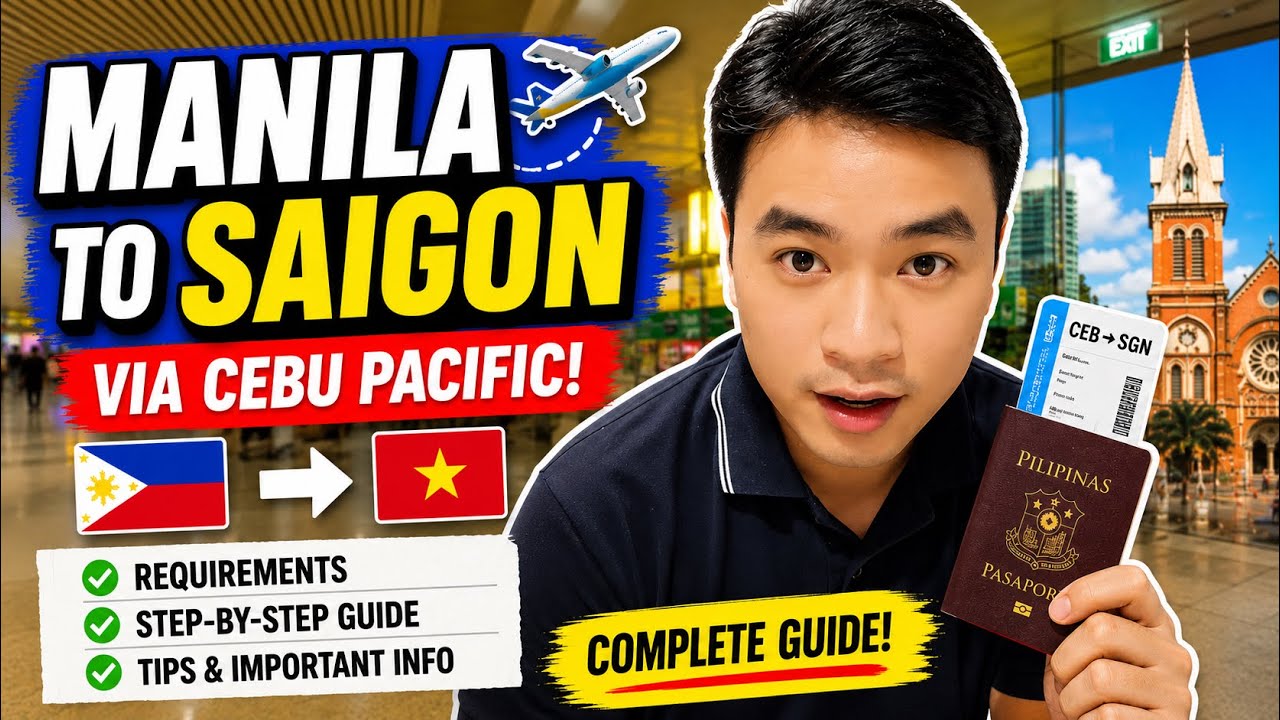 MANILA TO SAIGON: Complete Guide & Requirements via CEBU PACIFIC! 🇵🇭✈️🇻🇳 | Nico Dormis