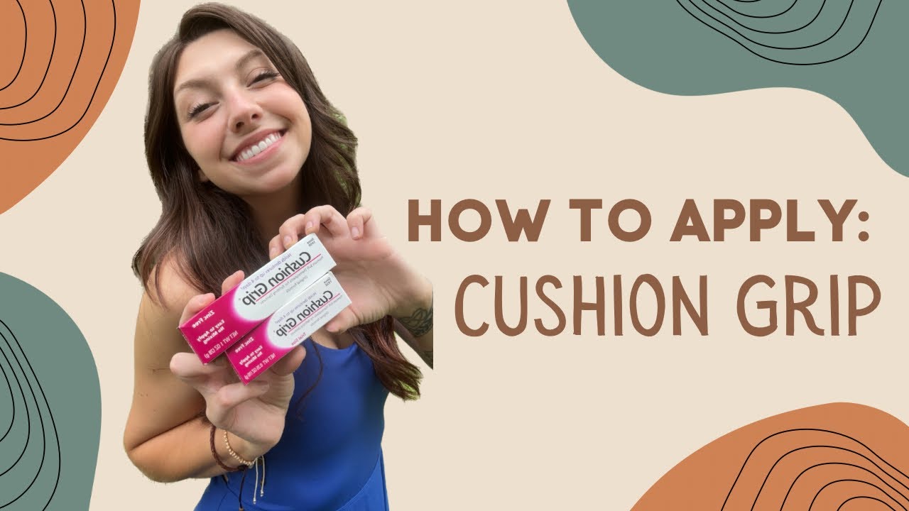 Cushion Grip Tutorial