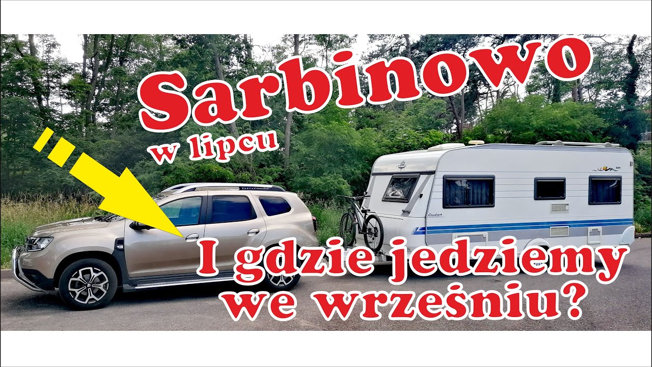 Sarbinowo Przyczepą Kempingową i gdzie jedziemy we wrześniu?(Vlog17)