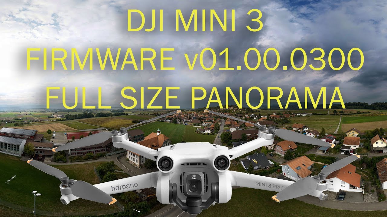DJI MINI 3 Firmware update v01.00.0300 full panorama