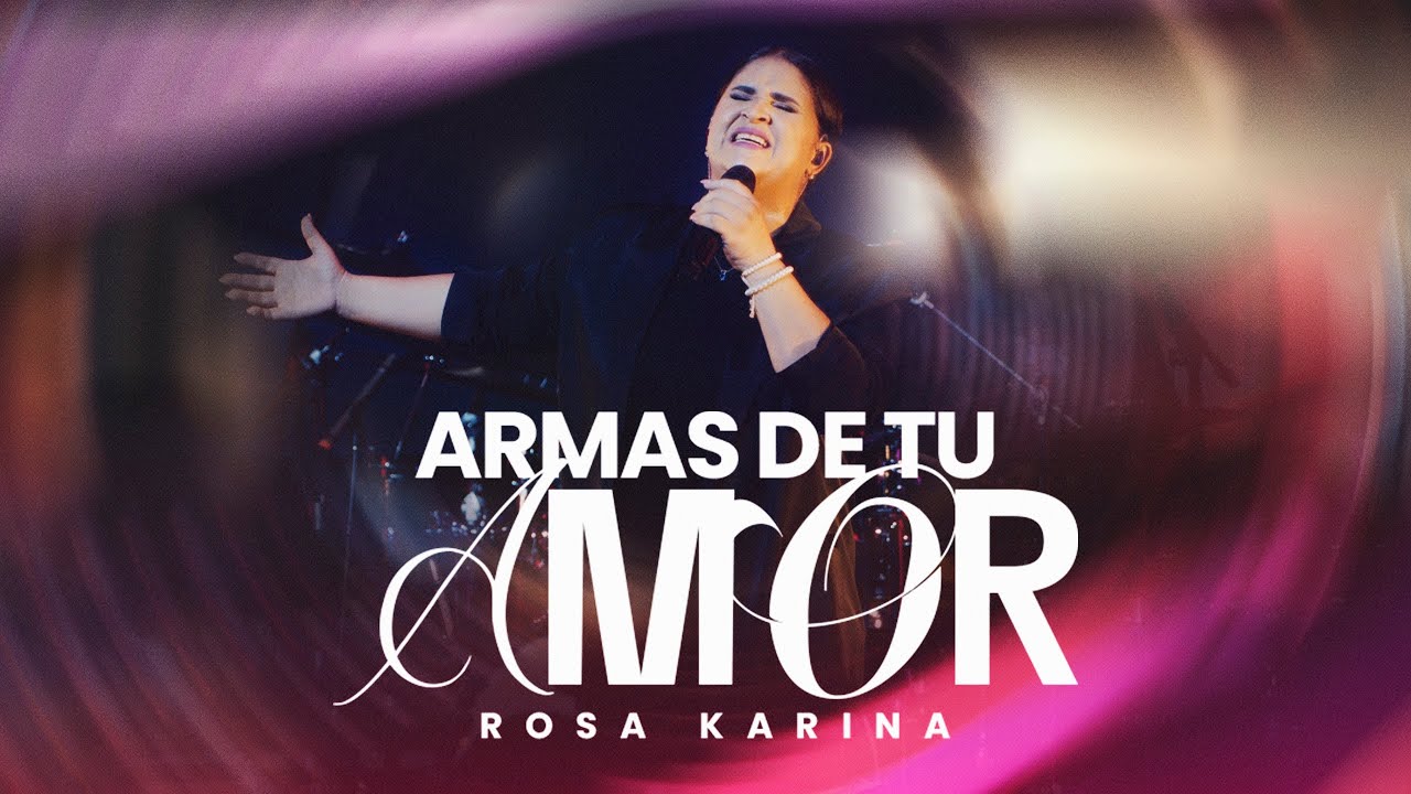 Rosa Karina - Armas de Tu amor (Live)