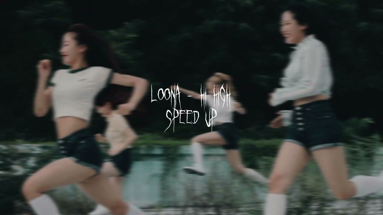 LOONA - Hi High (sped up)