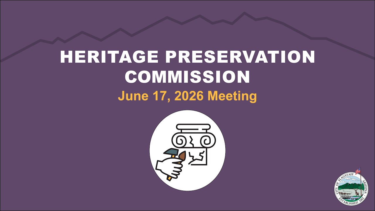 Flagstaff Heritage Preservation Commission Meeting - June 17, 2026
