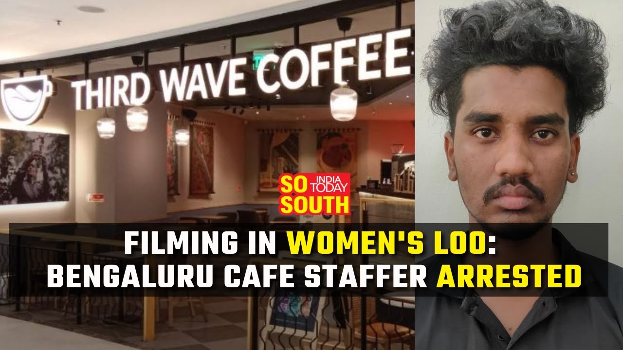 Bengaluru&rsquo;s Third Wave Coffee Employee Arrested For Filming Women With Hidden Camera | SoSouth