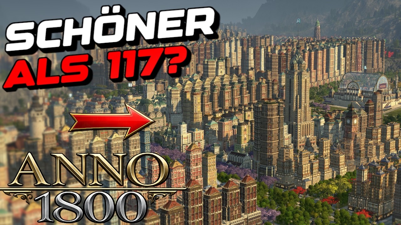 Ist Anno 117 wirklich schöner? 400 000 Einwohner Schönbaustadt Tour + Vergleich Anno 1800