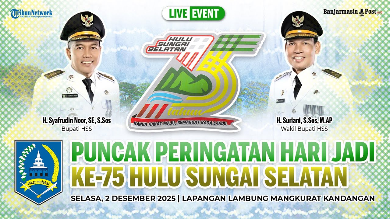 🔴 LIVE: PUNCAK PERINGATAN HARI JADI KE-75 KABUPATEN HULU SUNGAI SELATAN