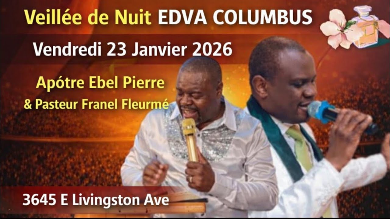 Veillée de Nuit edva Columbus vandredi 23 Janvier 2026//Apotre Ebel Pierre &Pst.Franel #onctiontv1