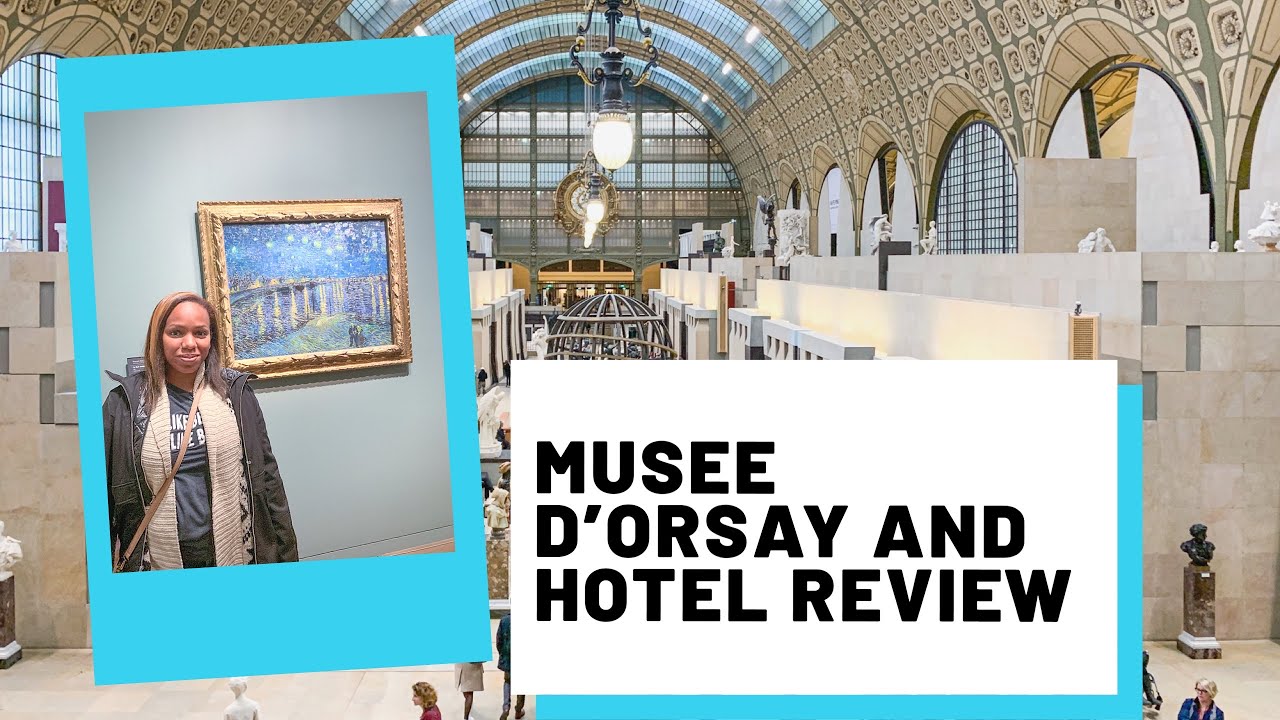 Tour Musee d’Orsay | Hotel Vic Eiffel Review