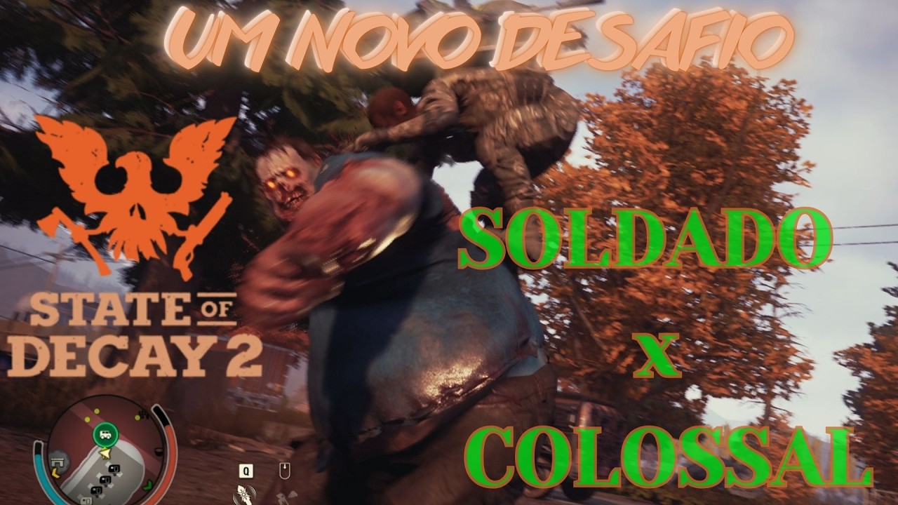 State of dekay 2 #PT 43 NOVO DESAFIO  SOLDADO X COLOSSAL