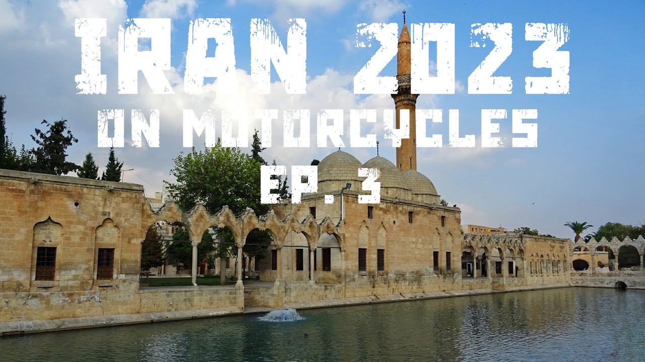 Iran 2023  Ep 3 Marivan, Iran to Cesme, Turkey