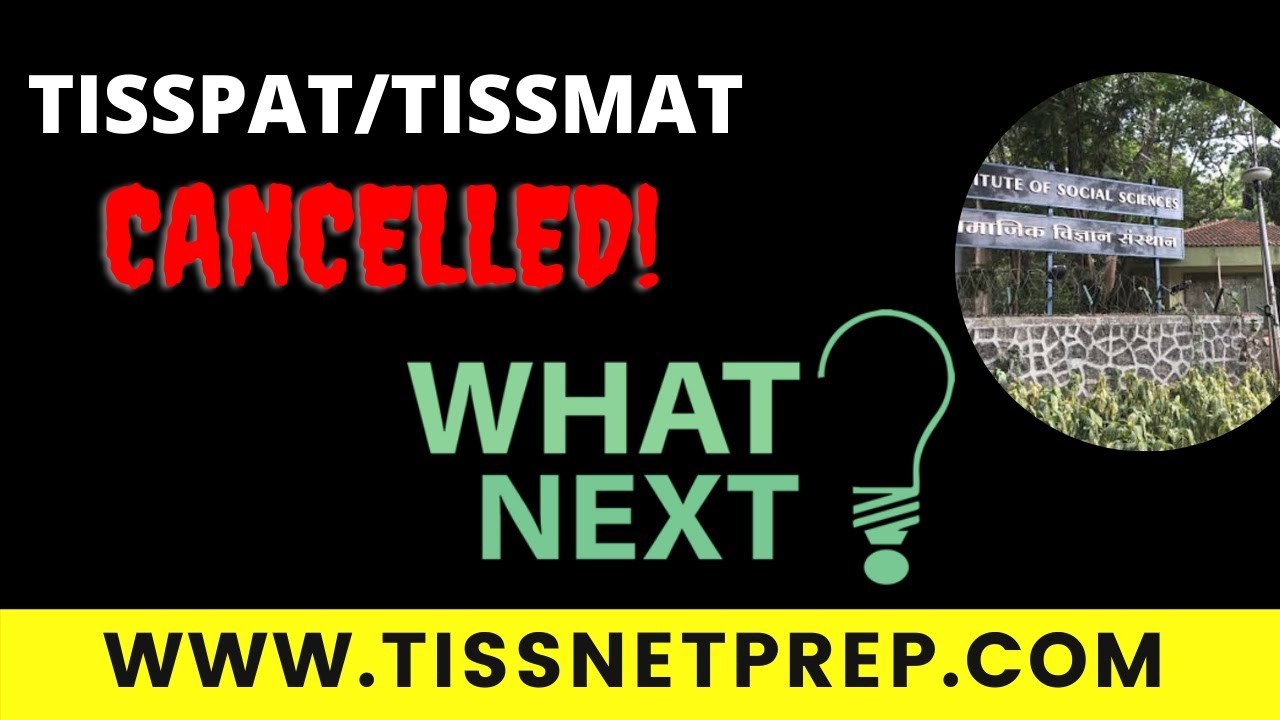 TISSMAT/TISSPAT Cancelled! | What next ?