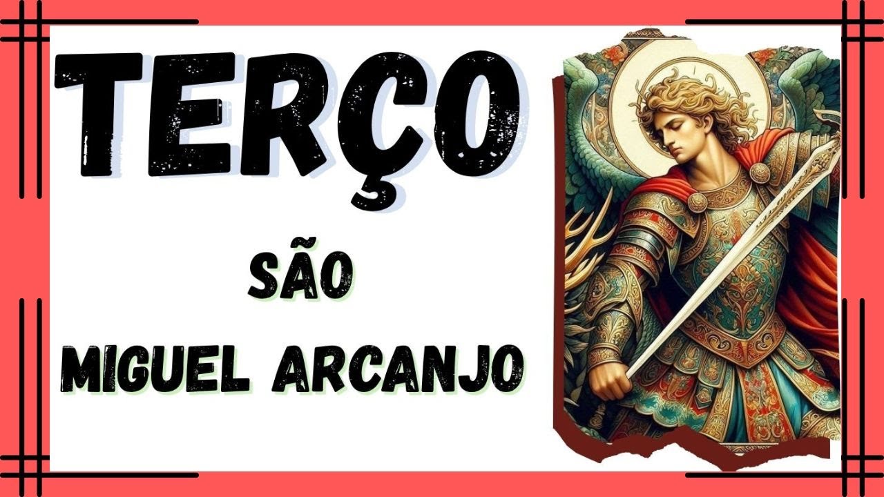 TERÇO SÃO MIGUEL ARCANJO, DOMINGO, 22 FEVEREIRO 2026