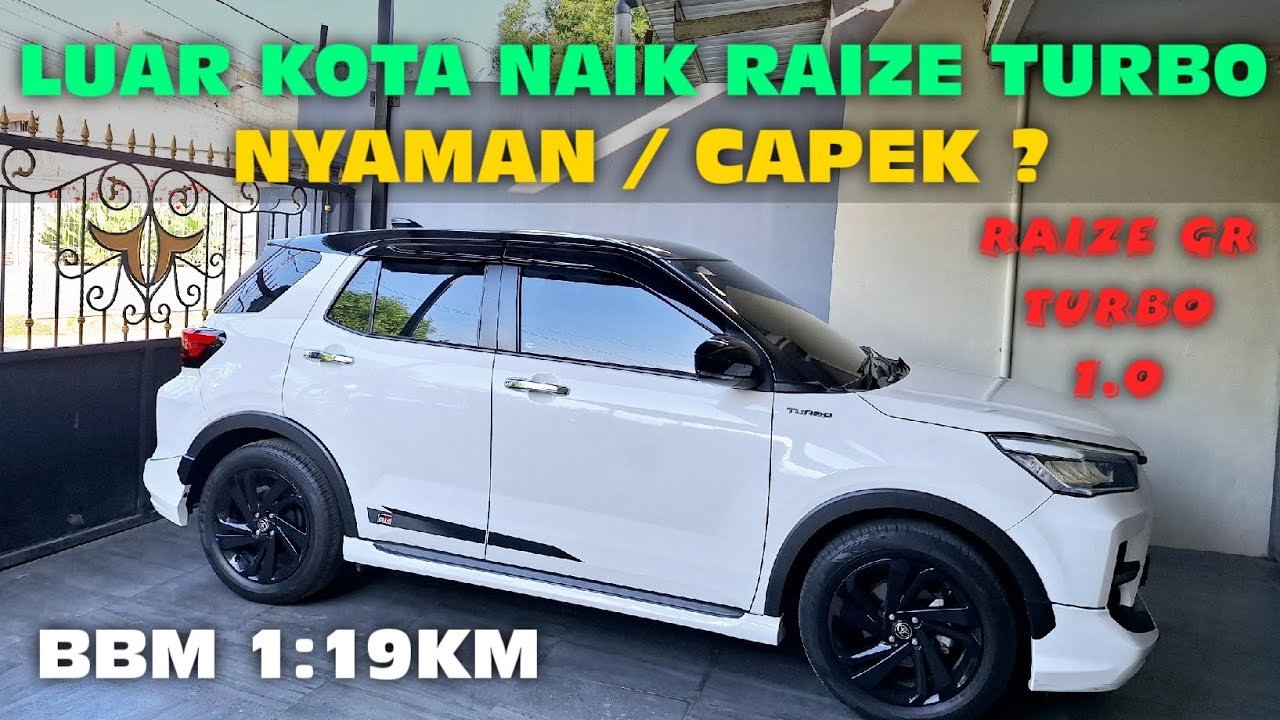 NAIK RAIZE TURBO PERJALANAN LUAR KOTA TOL DAN NON TOL