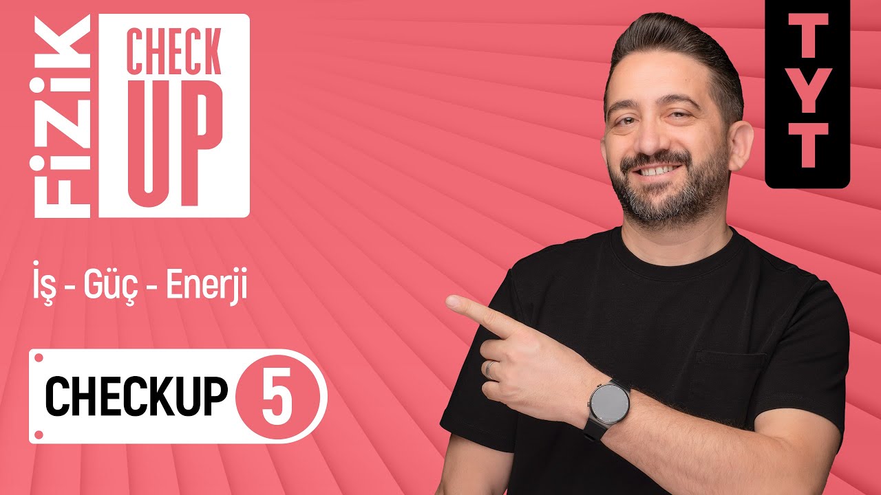İş güç enerji | TYT fizik tekrarı | checkup 4. ders
