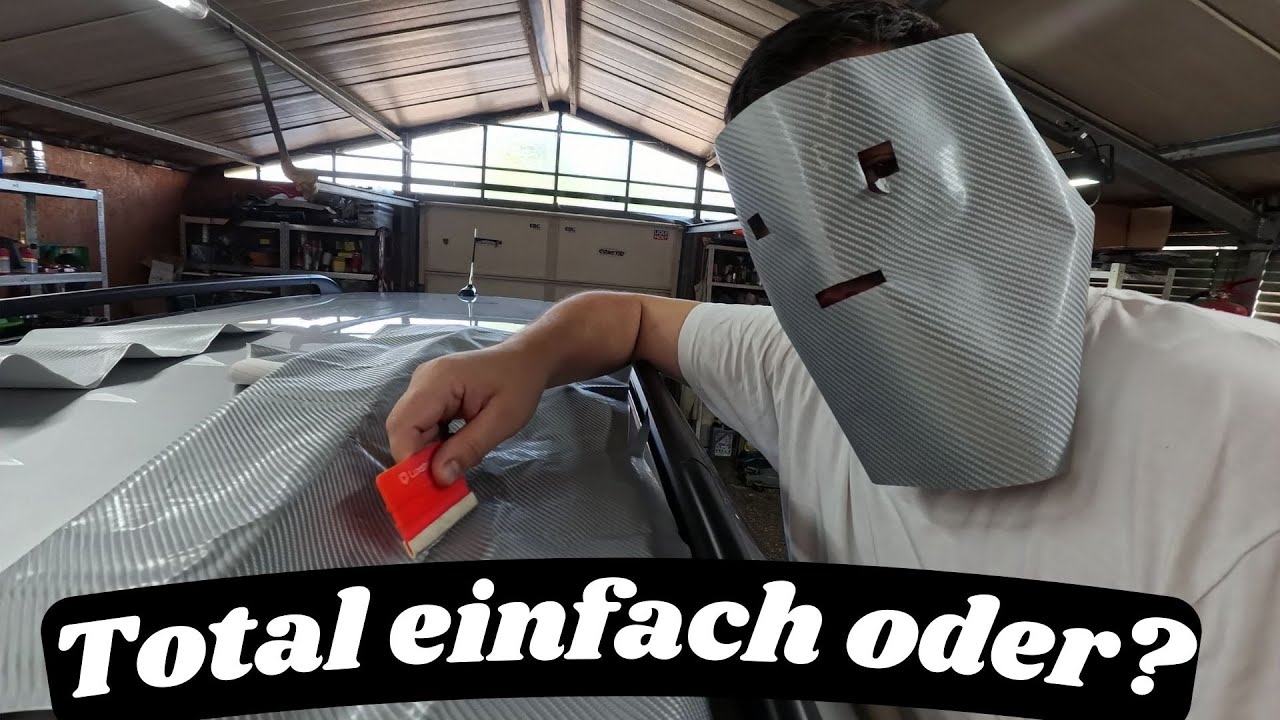 Autodach selber folieren 🤣 Nichts für Anfänger / Perfektionisten