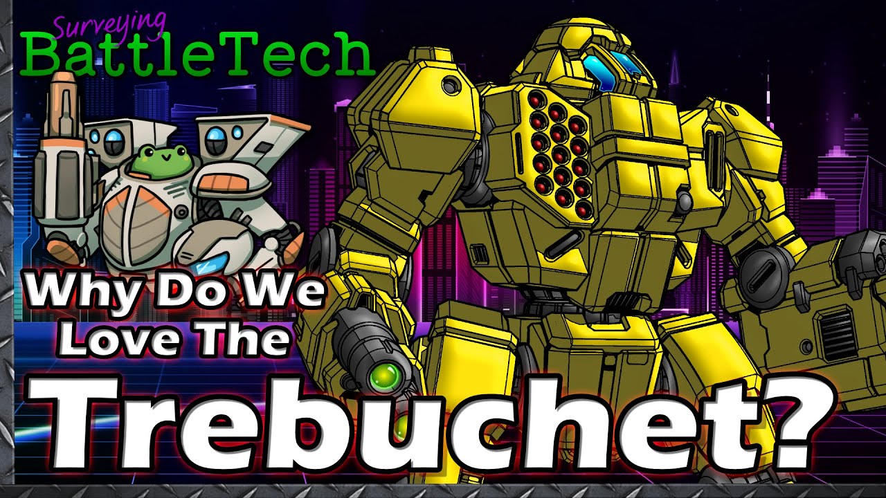 Why do we Love the Trebuchet?  #BattleTech History & Lore