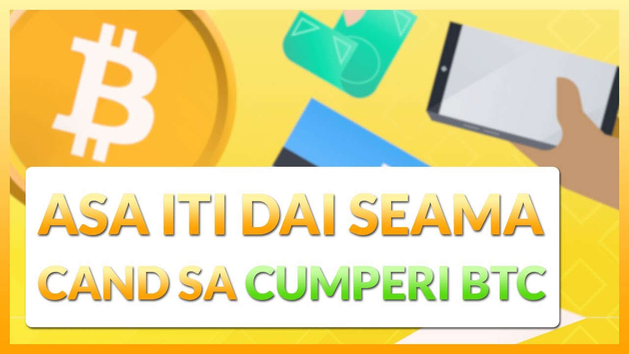 CAND SA CUMPERI BITCOIN? Cele mai bune metode