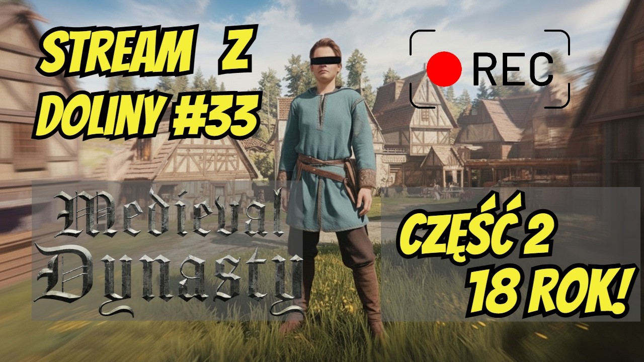 [LIVE🔴] Szpil w Dolinie! - Synek Zaś Gra w Medieval Dynasty [#34] - part 1
