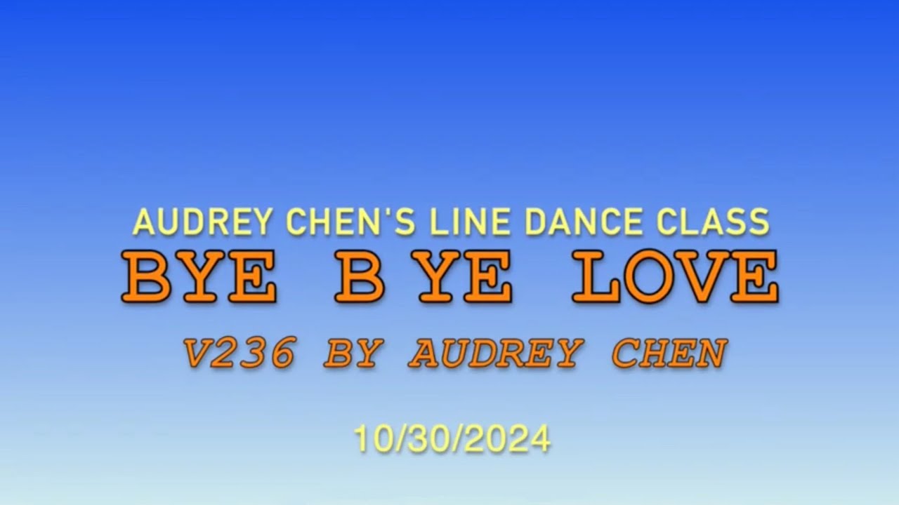 Bye Bye Love V236 teach by Audrey Chen