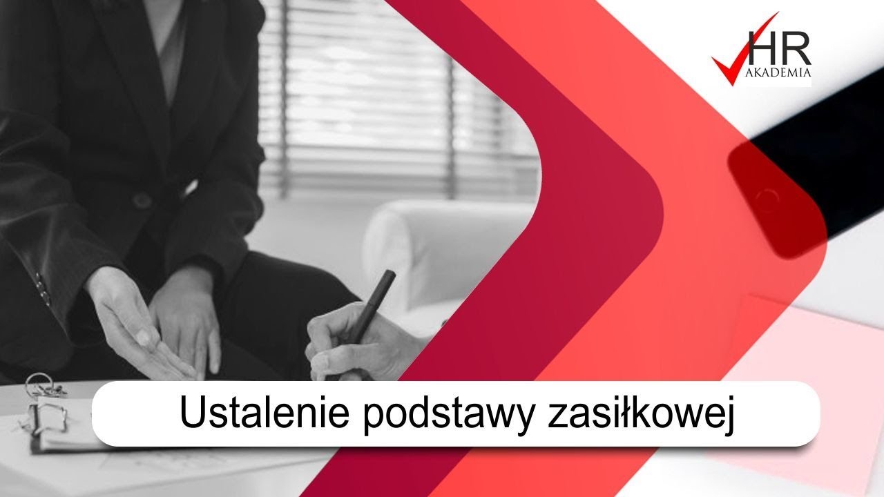 Jak ustalić podstawę zasiłkową? AKADEMIA HR