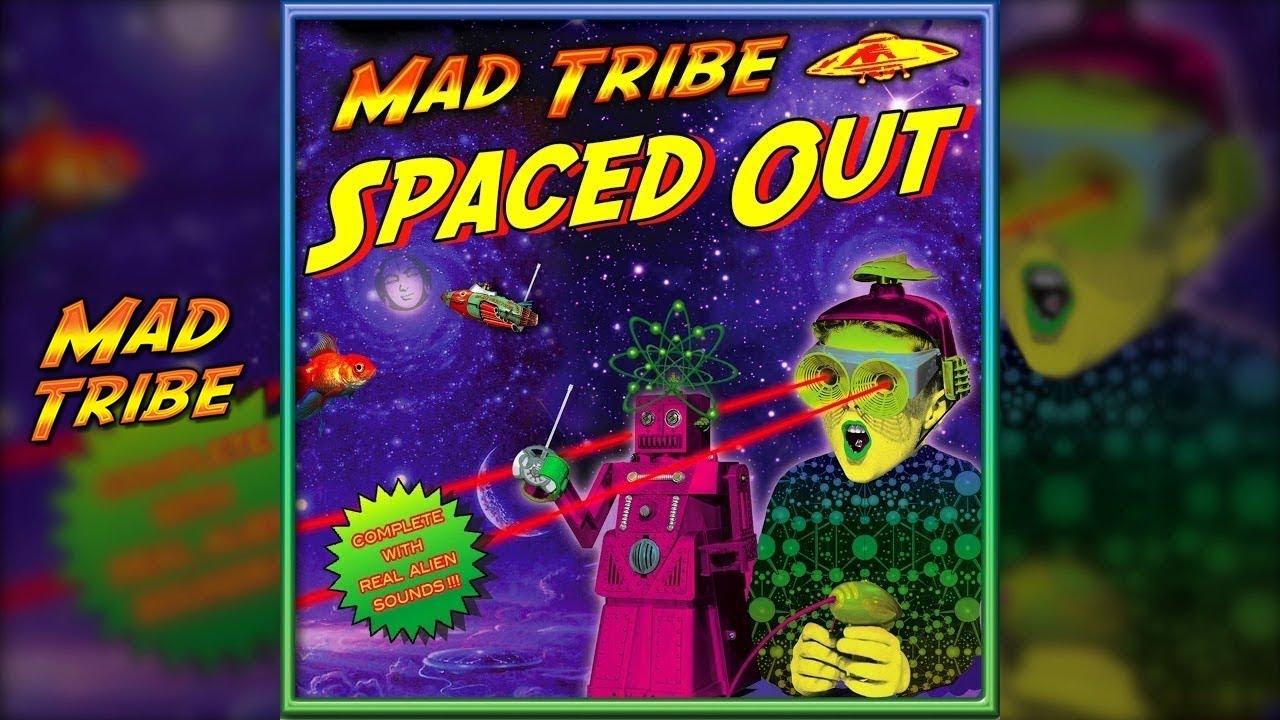 Mad Tribe - Spaced Out