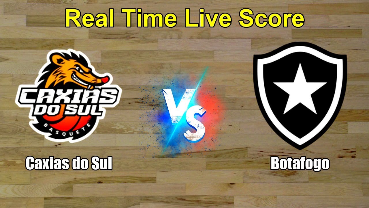 Caxias do Sul vs Botafogo Live Score - Brazil Novo Basquete Brasil