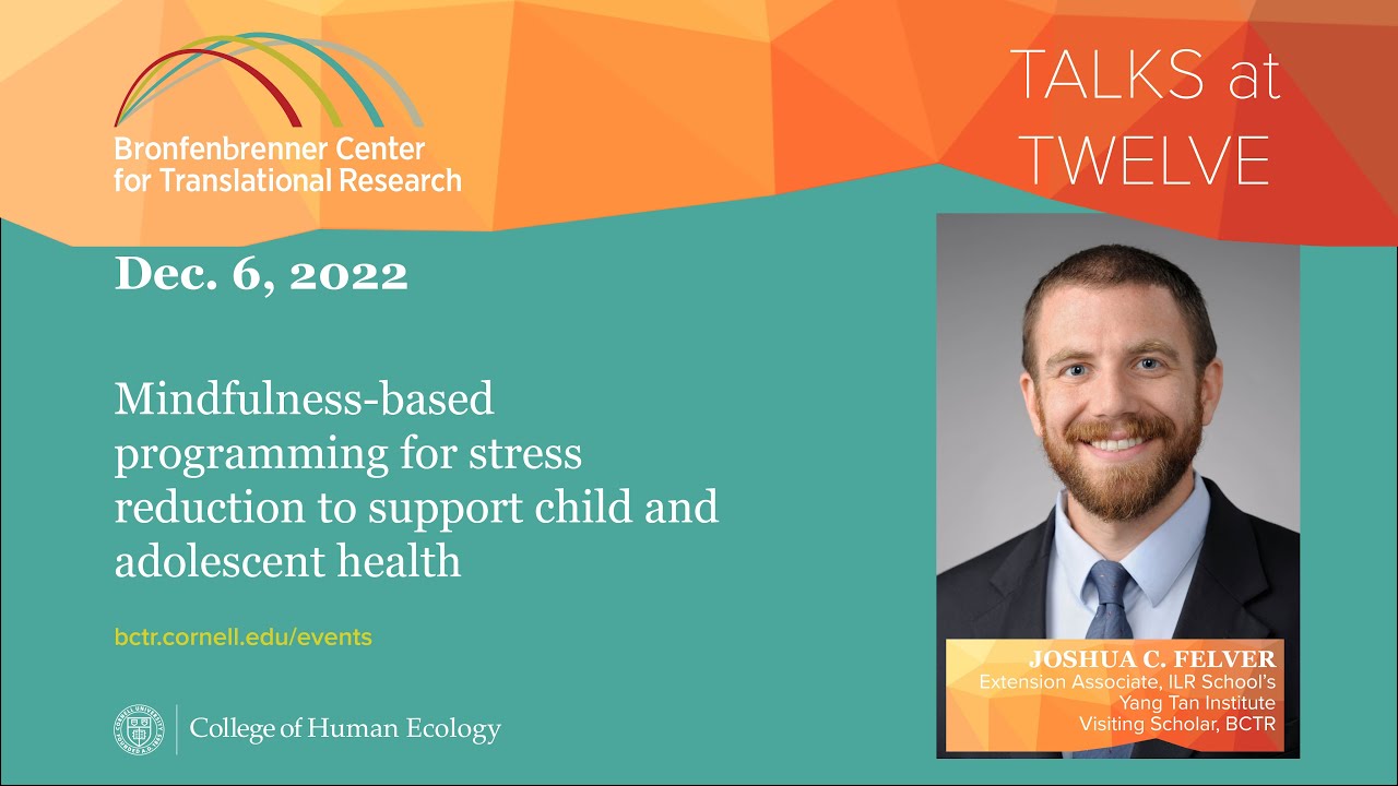 Joshua C. Felver - Mindfulness-based programming for stress reduction in child & adolescent health