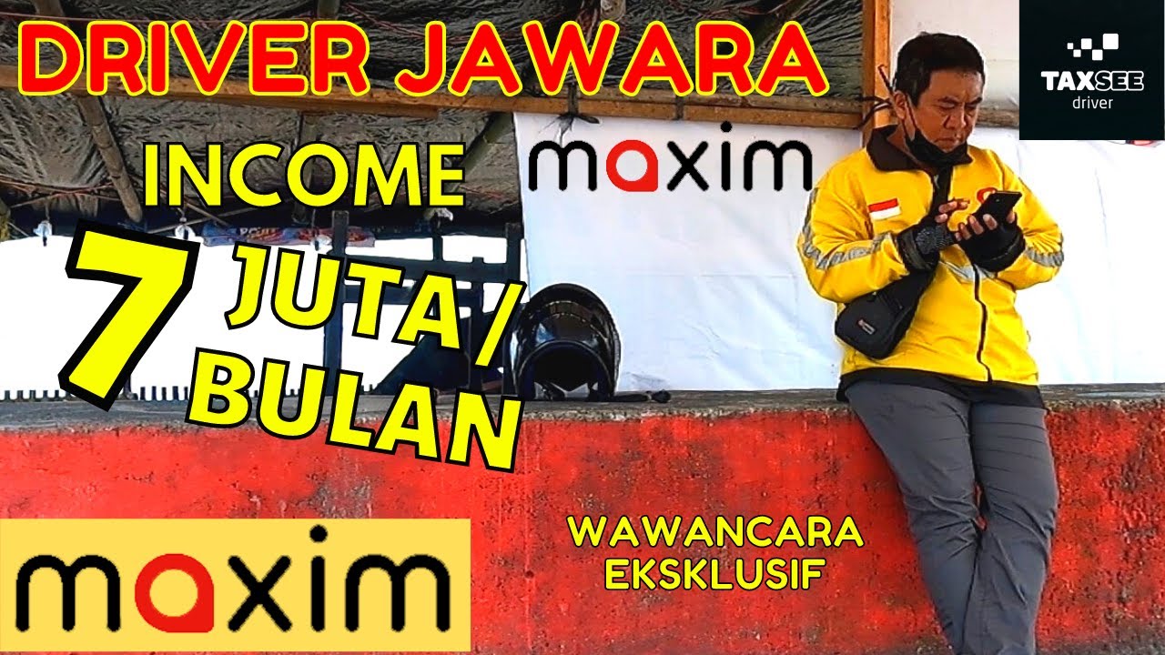EKSKLUSIF WAWANCARA: Driver Maxim Jawara, Pendapatan 7 JUTA/BULAN