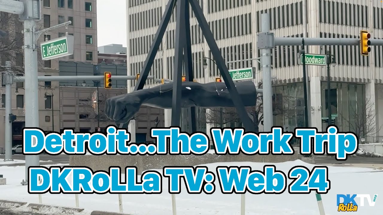 Detroit   The Work Trip: DK RoLLa TV Web 24